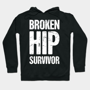 Survivor - Get Well Gift Fractured Broken Hip Bone Hoodie